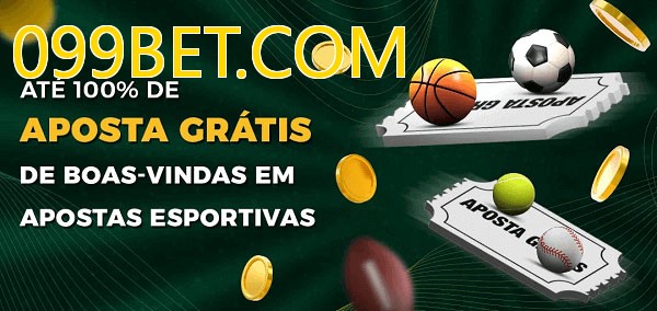 099BET.COMbet Ate 100% de Aposta Gratis